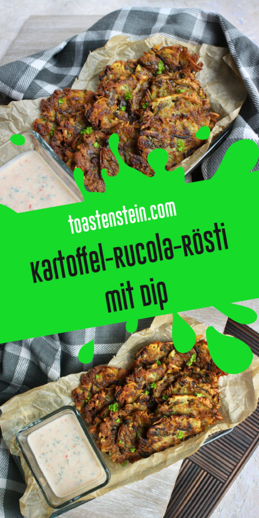 Kartoffel-Rucola-Rösti mit Dip | Toastenstein