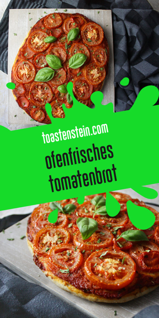 Ofenfrisches Tomatenbrot | Toastenstein