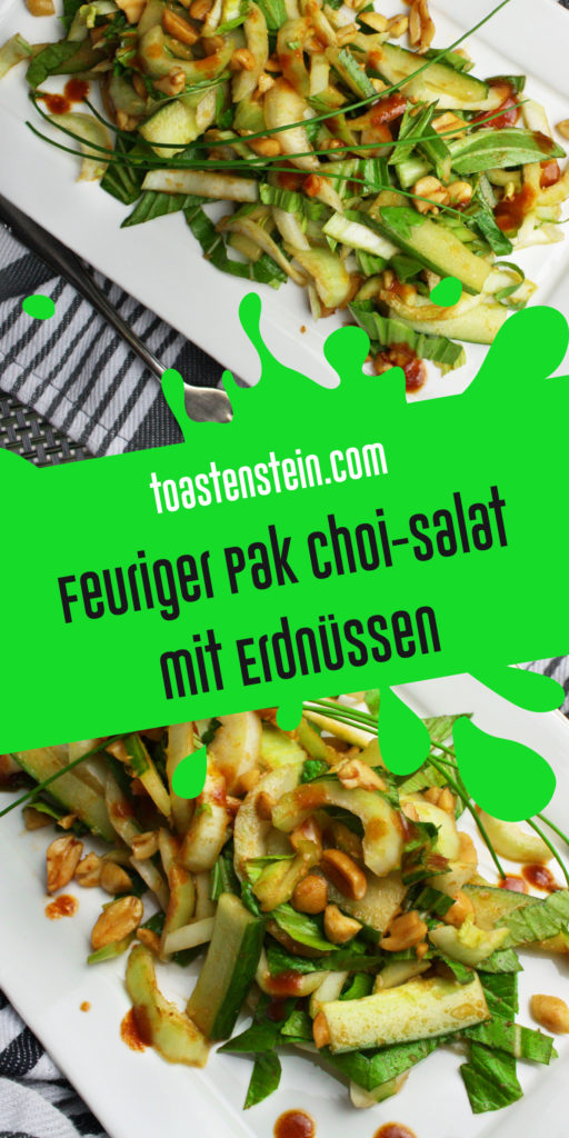 Feuriger Pak Choi-Salat mit Erdnüssen | Toastenstein