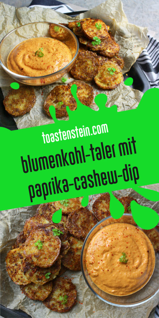 Blumenkohl-Taler mit Paprika-Cashew-Dip | Toastenstein