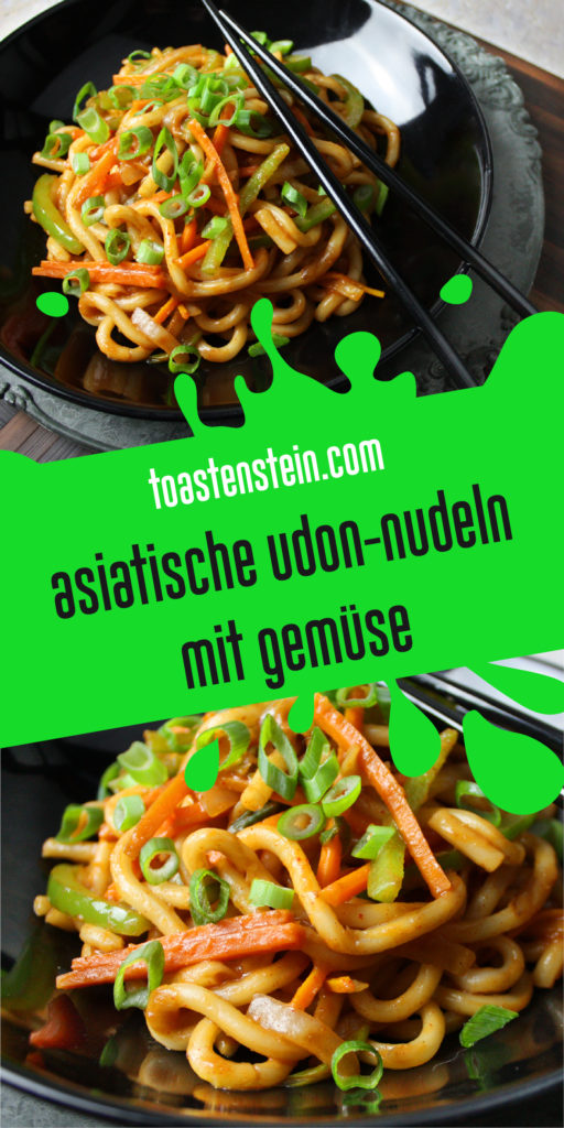 Asiatische Udon-Nudeln mit Gemüse | Toastenstein
