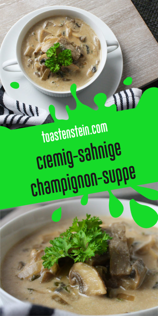 Champignon-Suppe | Toastenstein