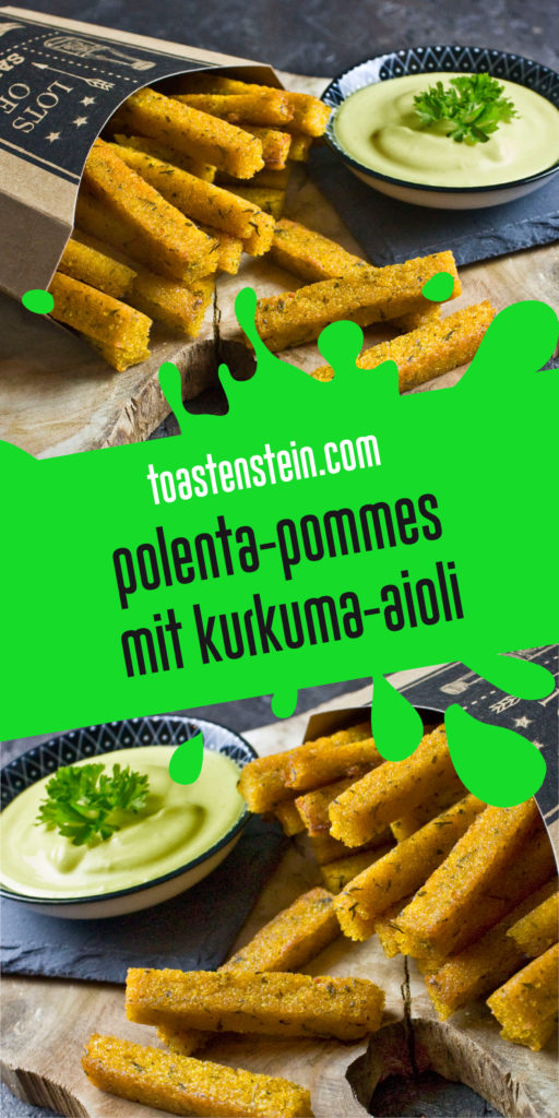 Polenta-Pommes mit Kurkuma-Aioli | Toastenstein