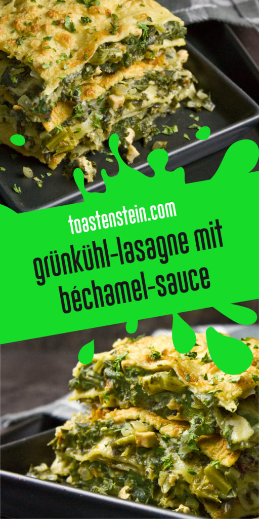 Grünkohl-Lasagne mit Bechamel-Sauce | Toastenstein