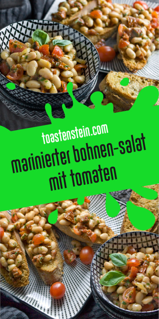 Marinierter Bohnen-Salat mit Tomaten Toastenstein