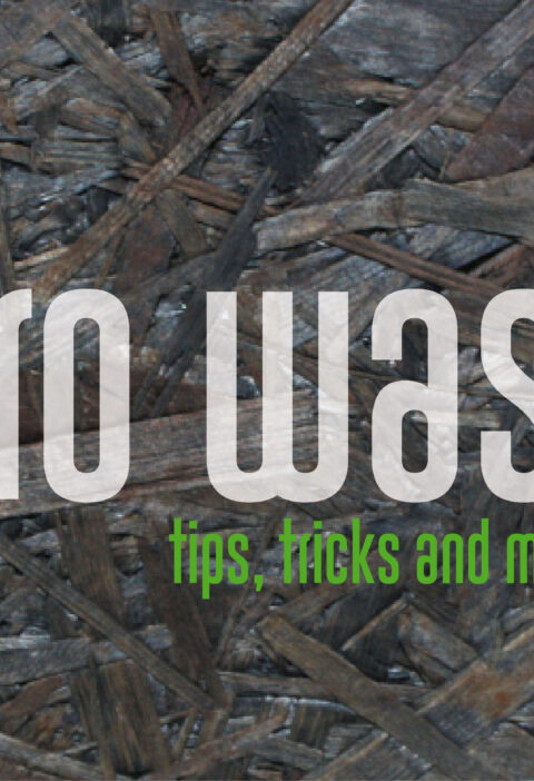 zero waste - tips, tricks and must haves | Toastenstein