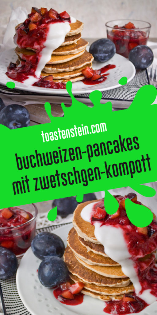 Buchweizen-Pancakes mit Zwetschgen-Kompott | Toastenstein