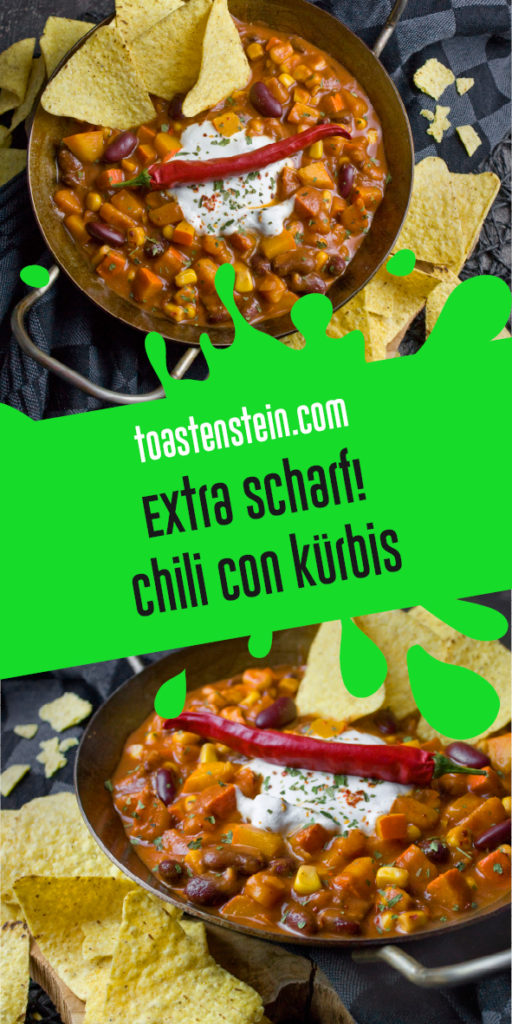 Extrascharf! - Chili con Kürbis | Toastenstein