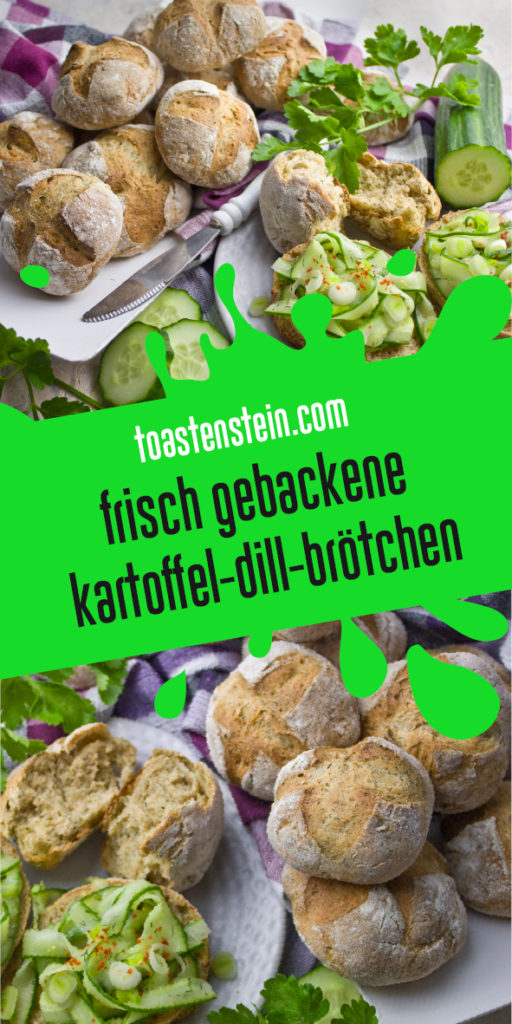 Frisch gebackene Kartoffel-Dill-Brötchen | Toastenstein