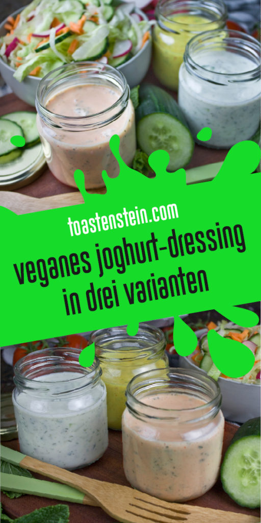 Veganes Joghurt-Dressing in drei Varianten | Toastenstein