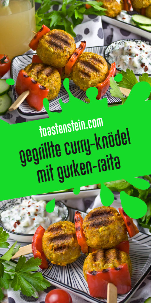 Gegrillte Curry-Knödel mit Gurken-Raita | Toastenstein