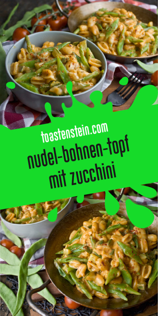 Nudel-Bohnen-Topf mit Zucchini | Toastenstein