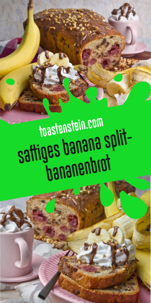 Banana Split-Bananenbrot – überraschend simpel! | Toastenstein