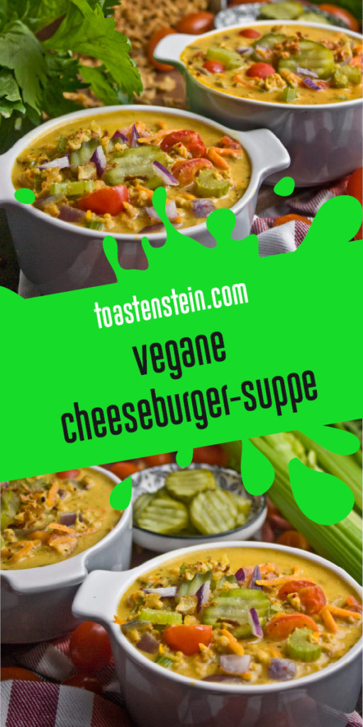 Vegane Cheeseburger-Suppe [Frankenfoods] | Toastenstein