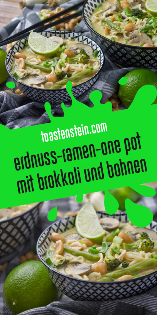 Erdnuss-Ramen-One Pot mit Brokkoli und Bohnen | Toastenstein