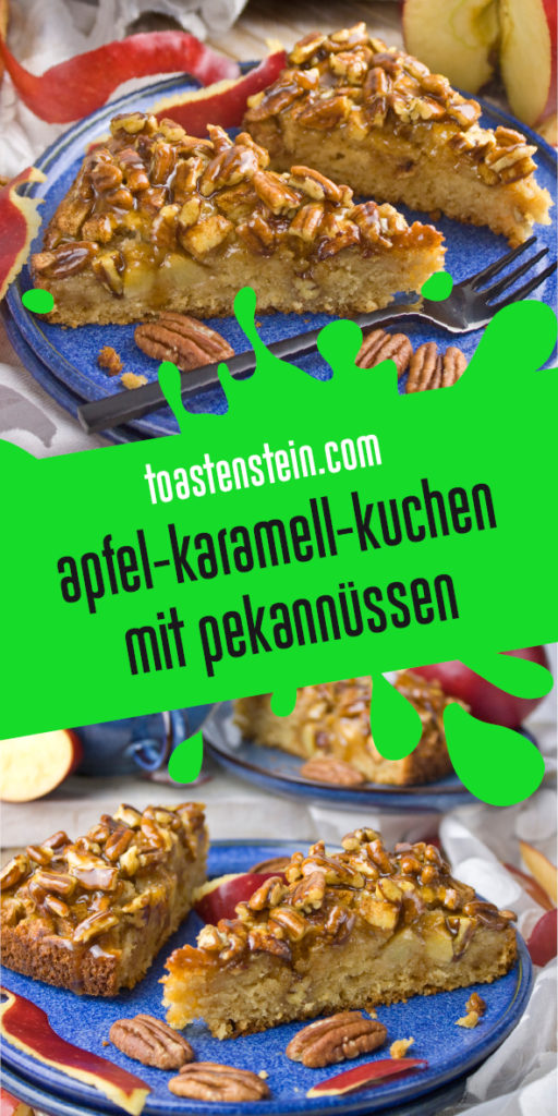 Apfel-Karamell-Kuchen mit Pekannüssen | Toastenstein