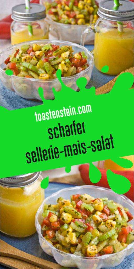 Scharfer Sellerie-Mais-Salat - Für die Grillsaison | Toastenstein