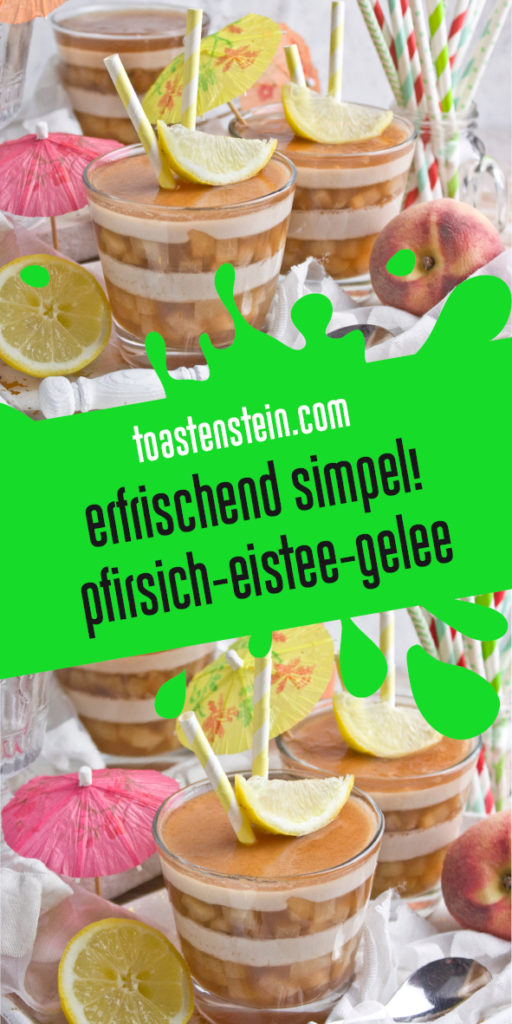 Erfrischendes Pfirsich-Eistee-Gelee | Frankenfood | Toastenstein