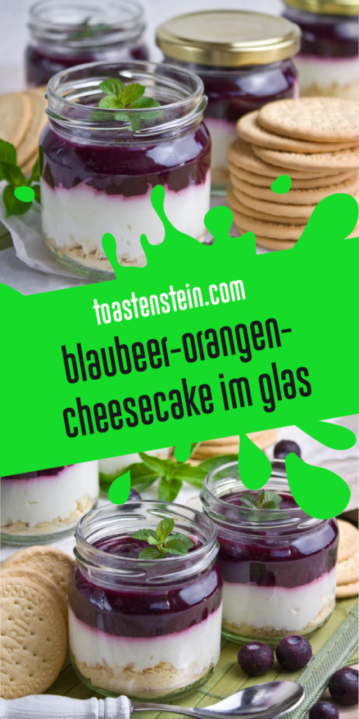 Blaubeer-Orangen-Cheesecake im Glas | Toastenstein