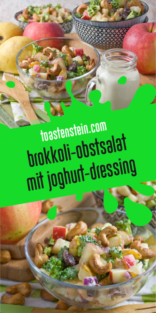 Brokkoli-Obstsalat mit Joghurt-Dressing | Toastenstein