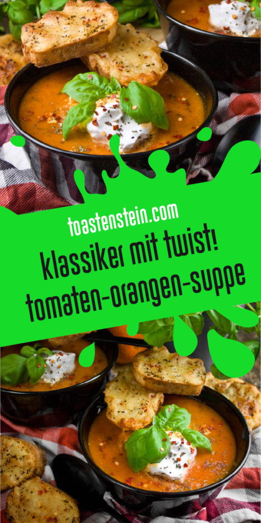 Tomaten-Orangen-Suppe | Toastenstein