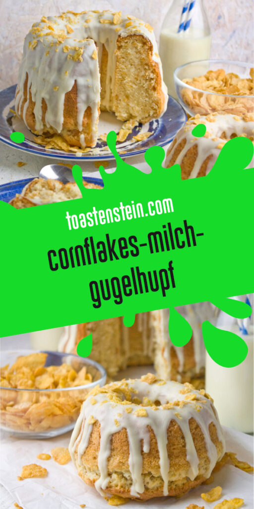Cornflakes-Milch-Gugelhupf mit Vanille | Toastenstein