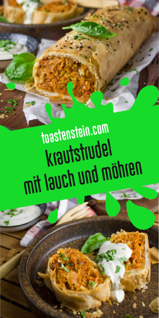 Krautstrudel mit Lauch und Möhren | Toastenstein