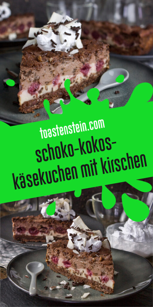 Schoko-Kokos-Käsekuchen mit Kirschen | Toastenstein