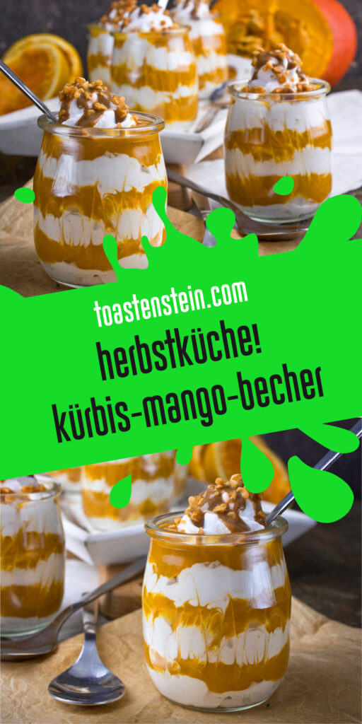 Kürbis-Mango-Becher - Herbstdessert! | Toastenstein