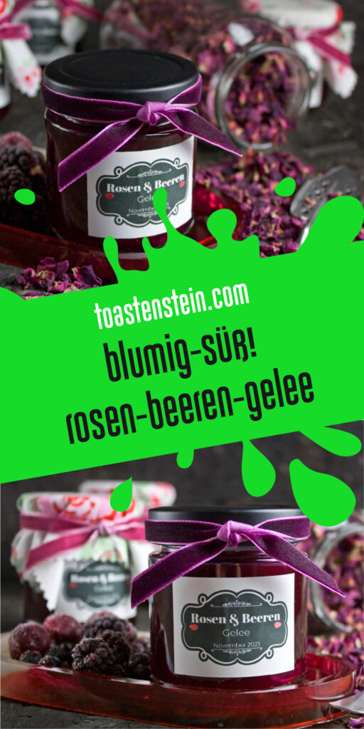 Rosen-Beeren-Gelee – Besser als jeder Strauß - Toastenstein.com