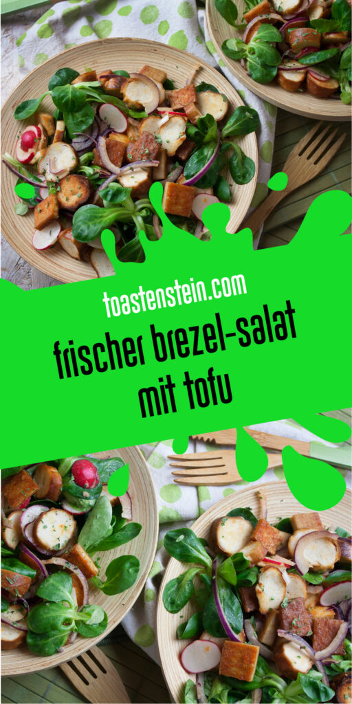 Frischer Brezel-Salat mit Tofu | Toastenstein