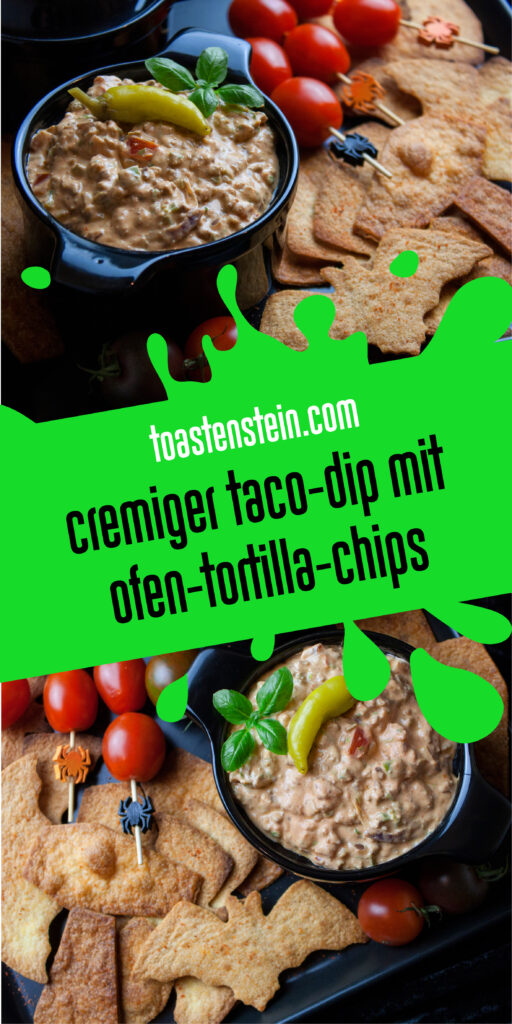 Cremiger Taco-Dip mit Ofen-Tortilla-Chips [Halloween Edition] | Toastenstein